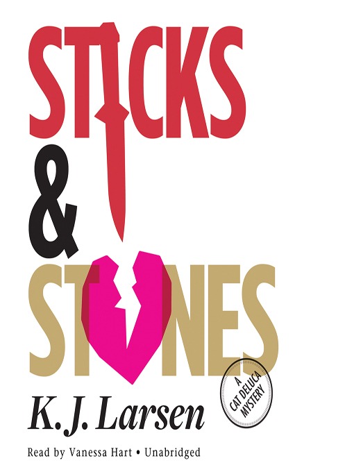 Title details for Sticks and Stones by K. J. Larsen - Wait list